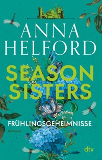 Season Sisters – Frühlingsgeheimnisse - Anna Helford - E-Book + Hörbuch