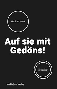 Auf sie mit Gedöns! - Gottfried Haufe - E-Book