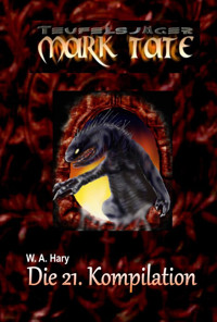 TEUFELSJÄGER: Die 21. Kompilation - W. A. Hary - E-Book