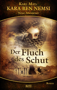 Kara Ben Nemsi - Neue Abenteuer 03: Der Fluch des Schut - - E-Book