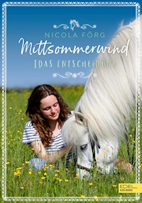 Mittsommerwind– Idas Entscheidung - Nicola Förg - E-Book