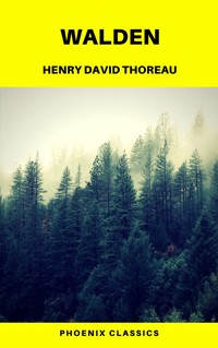 Walden (Phoenix Classics) - Henry David Thoreau - E-Book
