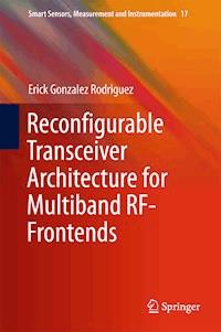 Reconfigurable Transceiver Architecture for Multiband RF-Frontends - Erick Gonzalez Rodriguez - E-Book