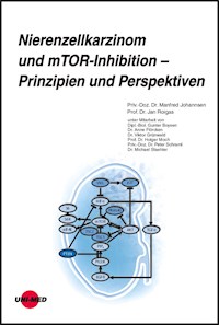 Nierenzellkarzinom und mTOR-Inhibition - Prinzipien und Perspektiven - Manfred Johannsen - E-Book