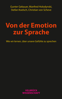 Von der Emotion zur Sprache - Gunter Gebauer - E-Book