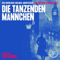 Die tanzenden Männchen - Sir Arthur Conan Doyle - Hörbuch