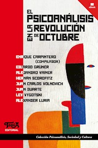 El psicoanálisis en la revolución de octubre - Enrique Carpintero - E-Book