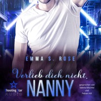 Verlieb dich nicht, Nanny - Die Nanny-Agentur, Band 7 (ungekürzt) - Emma S. Rose - Hörbuch