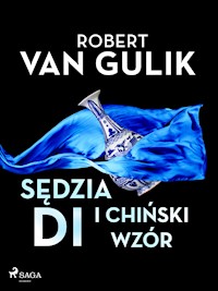 Sędzia Di i chiński wzór - Robert van Gulik - E-Book