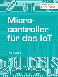 Microcontroller für das IoT - Tam Hanna - E-Book