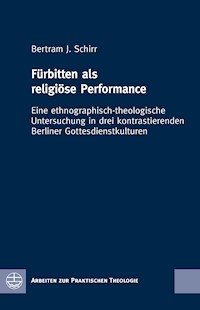 Fürbitten als religiöse Performance - Bertram J. Schirr - E-Book