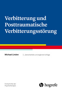 Verbitterung und Posttraumatische Verbitterungsstörung - Michael Linden - E-Book