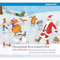 Weihnachtsgeschichten für 3 Minuten - Friederun Reichenstetter - Hörbuch