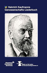 Heinrich Kaufmanns Genossenschafts-Liederbuch - Burchard Bösche - E-Book