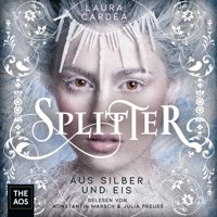 Splitter aus Silber und Eis - Laura Cardea - E-Book + Hörbuch