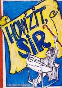 How'zit, Sir! - D.J.H. (Spike) van Schalkwijk - E-Book