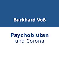 Psychoblüten und Corona - Burkhard Voß - Hörbuch
