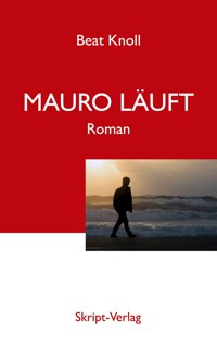 Mauro läuft - Beat Knoll - E-Book
