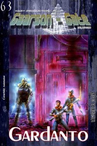 GAARSON-GATE 063: Gardanto - Wilfried A. Hary - E-Book