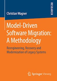 Model-Driven Software Migration: A Methodology - Christian Wagner - E-Book