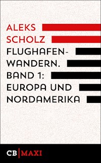 Flughafenwandern - Aleks Scholz - E-Book