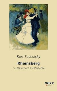 Rheinsberg - Kurt Tucholsky - E-Book + Hörbuch