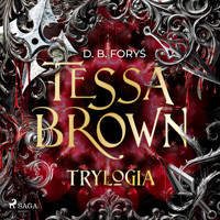Tessa Brown - trylogia - D. B. Foryś - Hörbuch