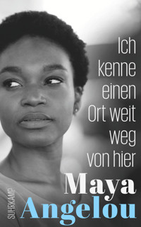 Ich kenne einen Ort weit weg von hier - Maya Angelou - E-Book