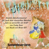 De Salzprinz (Dialekt-Märchenmusical frei nach dem slawischen Märchen "Salz ist wertvoller als Gold") -  - Hörbuch