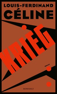 Krieg - Louis-Ferdinand Céline - E-Book