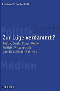 Zur Lüge verdammt? - Professor Eberhard Schockenhoff - E-Book