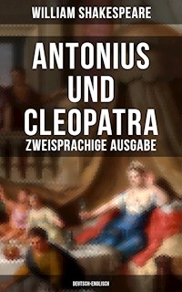 Antonius und Cleopatra (Zweisprachige Ausgabe: Deutsch-Englisch) - William Shakespeare - E-Book
