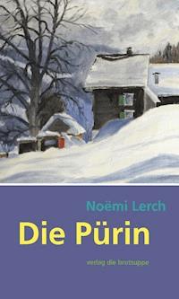 Die Pürin - Noëmi Lerch - E-Book