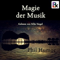 Magie der Musik - Phil Humor - Hörbuch