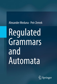 Regulated Grammars and Automata - Alexander Meduna - E-Book