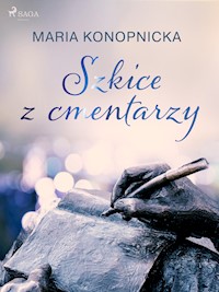 Szkice z cmentarzy - Maria Konopnicka - E-Book