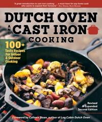 Dutch Oven and Cast Iron Cooking, Revised & Expanded Second Edition - - E-Book