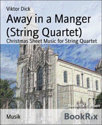Away in a Manger (String Quartet) - Viktor Dick - E-Book