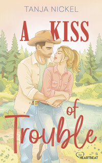 A Kiss of Trouble - Tanja Nickel - E-Book