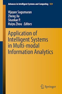 Application of Intelligent Systems in Multi-modal Information Analytics - - E-Book