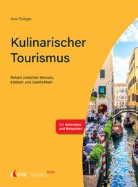 Tourism NOW: Kulinarischer Tourismus - Jens Rüdiger - E-Book