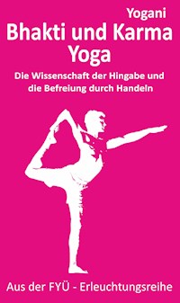 Bhakti und Karma Yoga - Yogani - E-Book