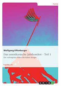 Das amerikanische Jahrhundert - Teil 1 - Wolfgang  Effenberger - E-Book
