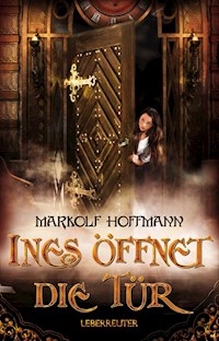 Ines öffnet die Tür - Markolf Hoffmann - E-Book