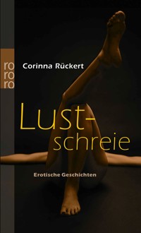 Lustschreie - Corinna Rückert - E-Book