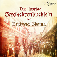 Das lustige Geschichtenbüchlein (Hörspiel) - Ludwig Thoma - Hörbuch