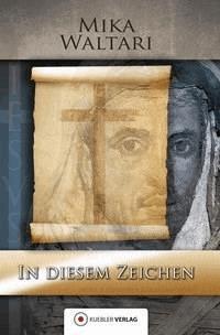 In diesem Zeichen - Mika Waltari - E-Book
