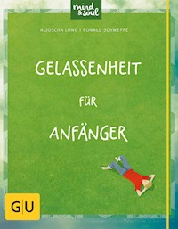 Gelassenheit für Anfänger - Ronald Schweppe - E-Book