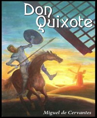 Don Quixote - Miguel de Cervantes - E-Book