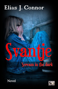 Svantje - Scream in the dark - Elias J. Connor - E-Book